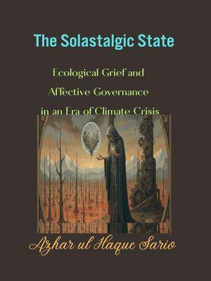 cover image of The Solastalgic State